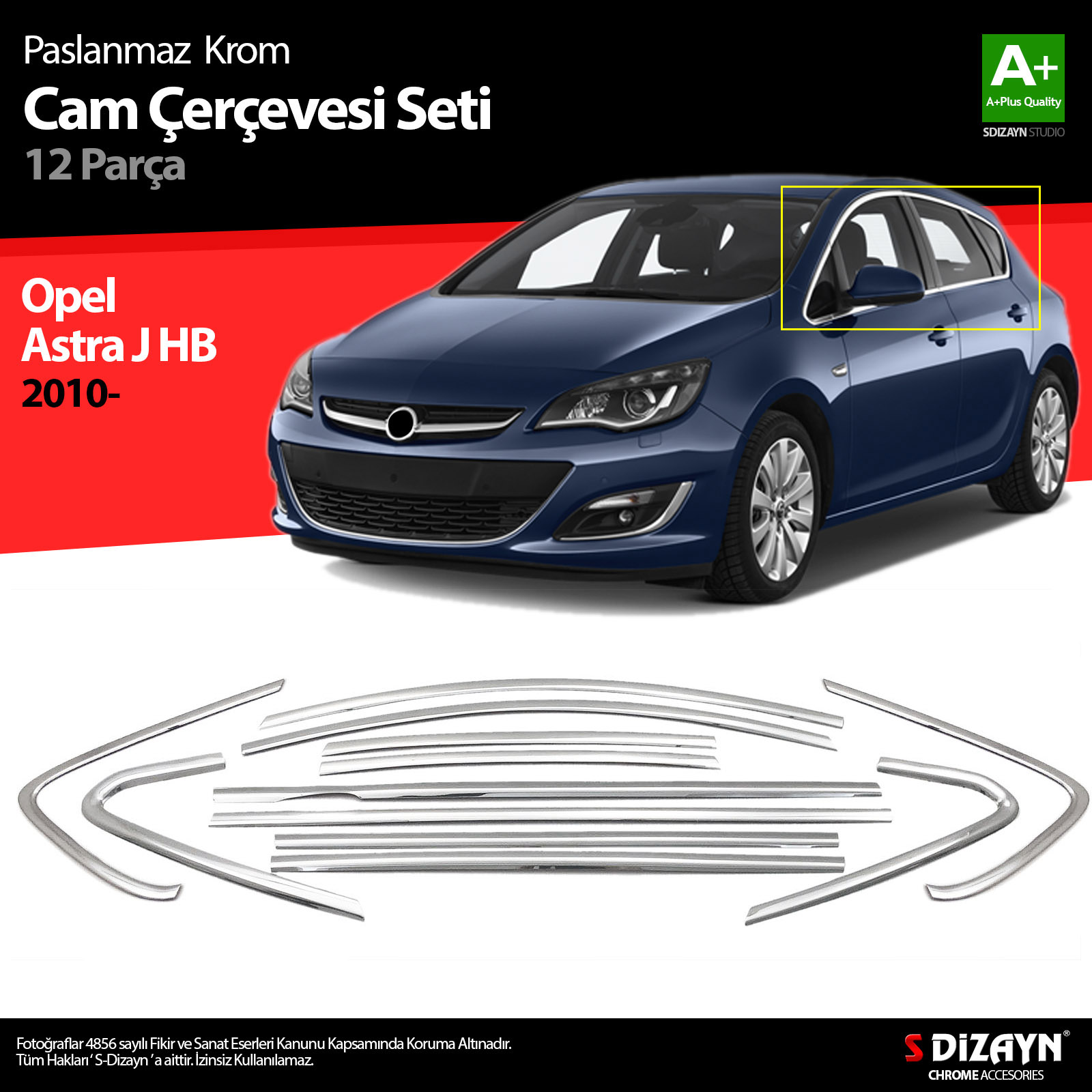 S-Dizayn Opel Astra J HB Krom Cam Çerçeve Seti 12 Prç 2010 Üzeri (Bütün-Formlu)